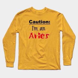 Caution: Aries Coming Through Long Sleeve T-Shirt